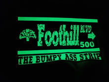 Load image into Gallery viewer, Foothill BLVD THE BUMPY ASS STRIP &quot;!!! IT GLOWS !!!&quot;
